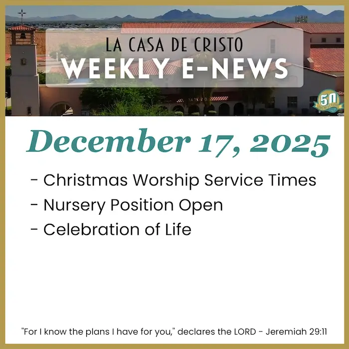 La Casa de Cristo e-News for Dec 17, 2025